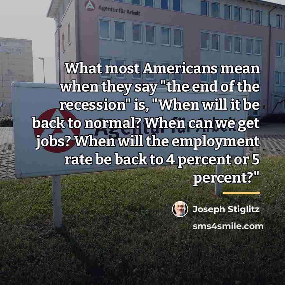 “What most Americans mean when they say "the end of…” quote by Joseph Stiglitz