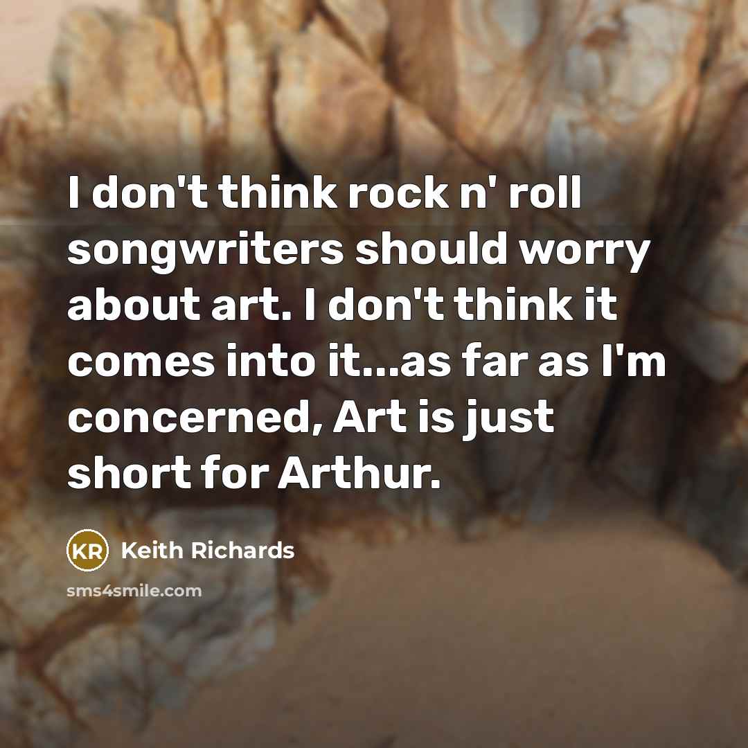 “I don't think rock n' roll songwriters should worry about…” quote by Keith Richards