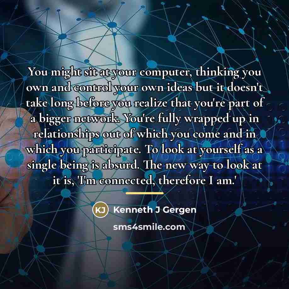 “You might sit at your computer, thinking you own and…” quote by Anonymous