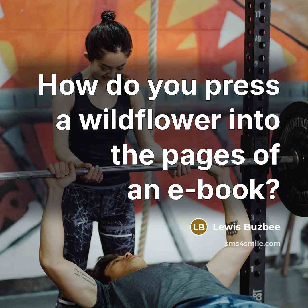 “How do you press a wildflower into the pages of…” quote by Lewis Buzbee