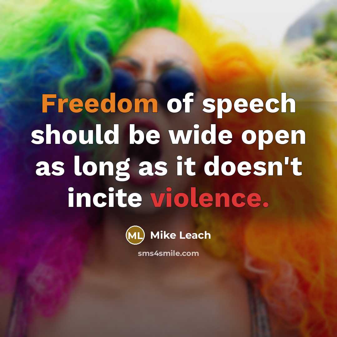 “Freedom of speech should be wide open as long as…” quote by Mike Leach
