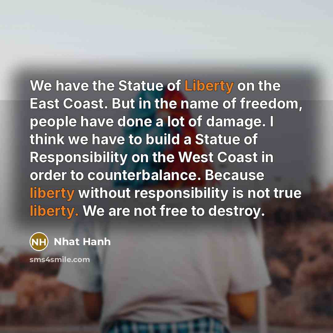 “We have the Statue of Liberty on the East Coast.…” quote by Nhat Hanh
