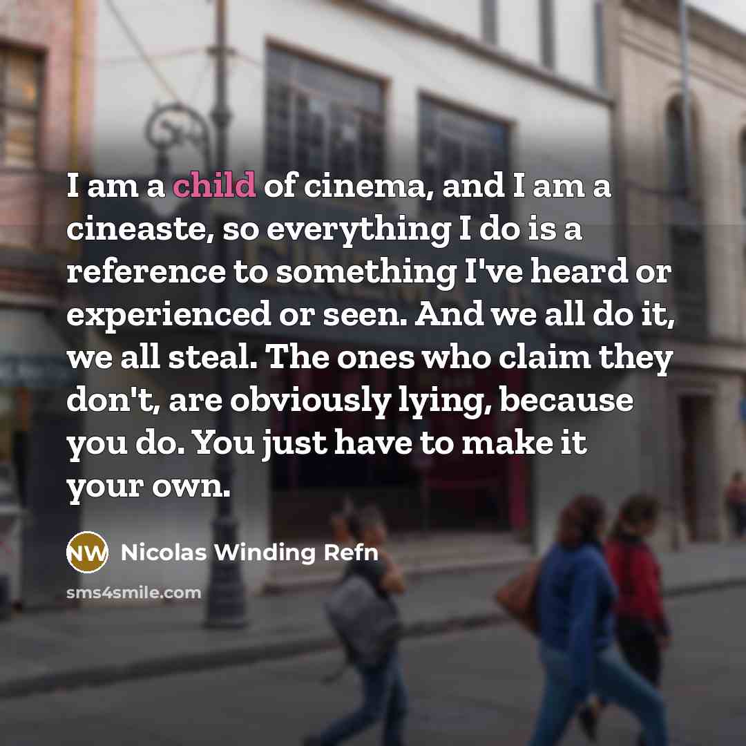 “I am a child of cinema, and I am a…” quote by Nicolas Winding Refn