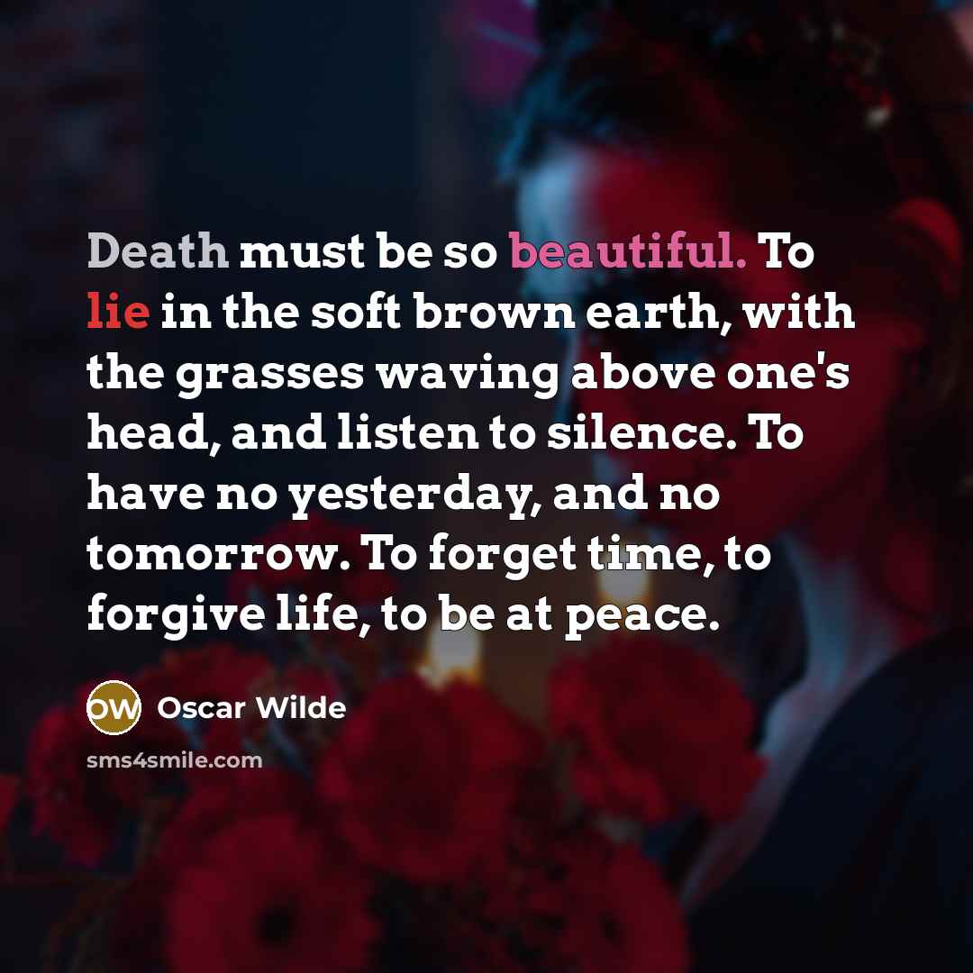 “Death must be so beautiful. To lie in the soft…” quote by Oscar Wilde