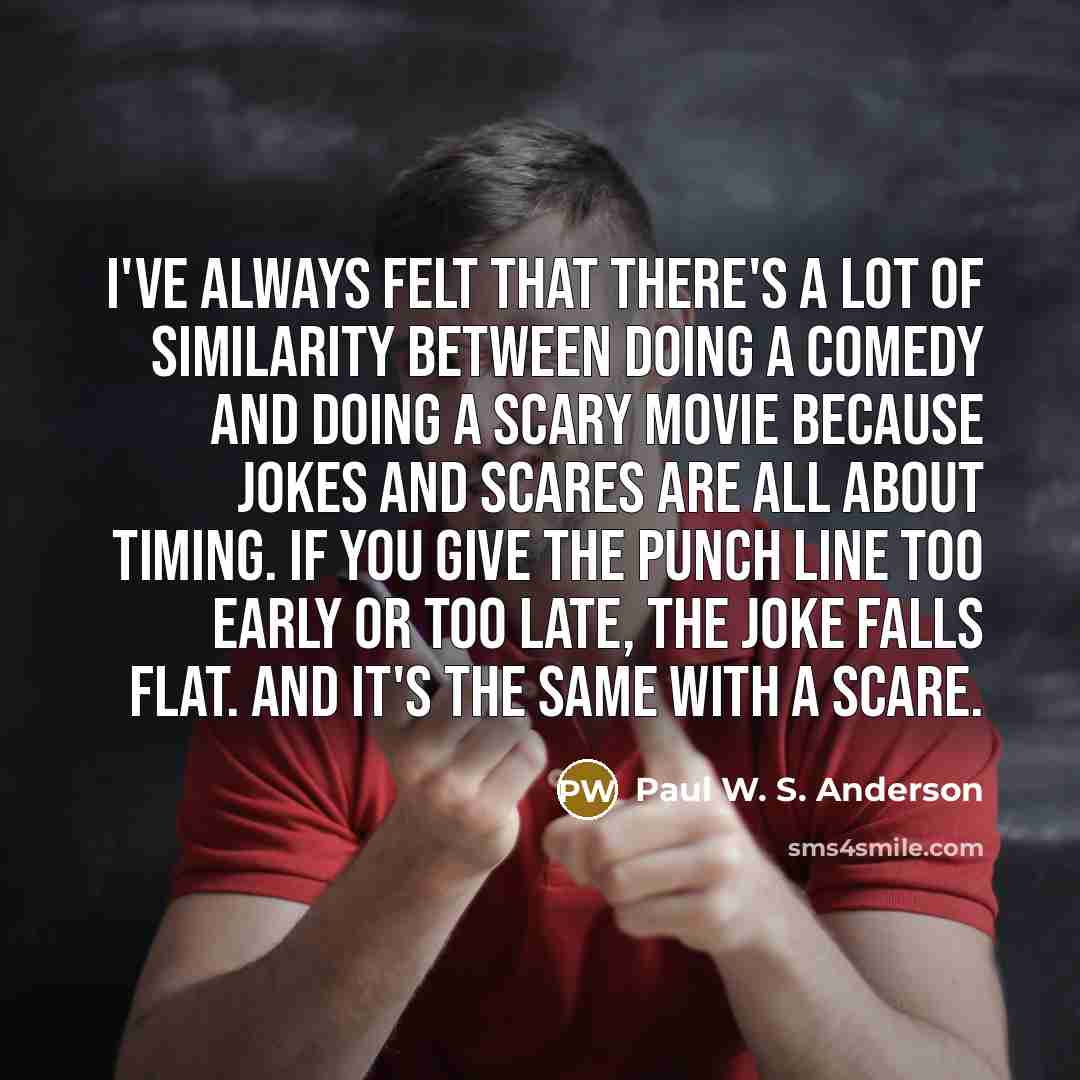 “I've always felt that there's a lot of similarity between…” quote by Paul W. S. Anderson