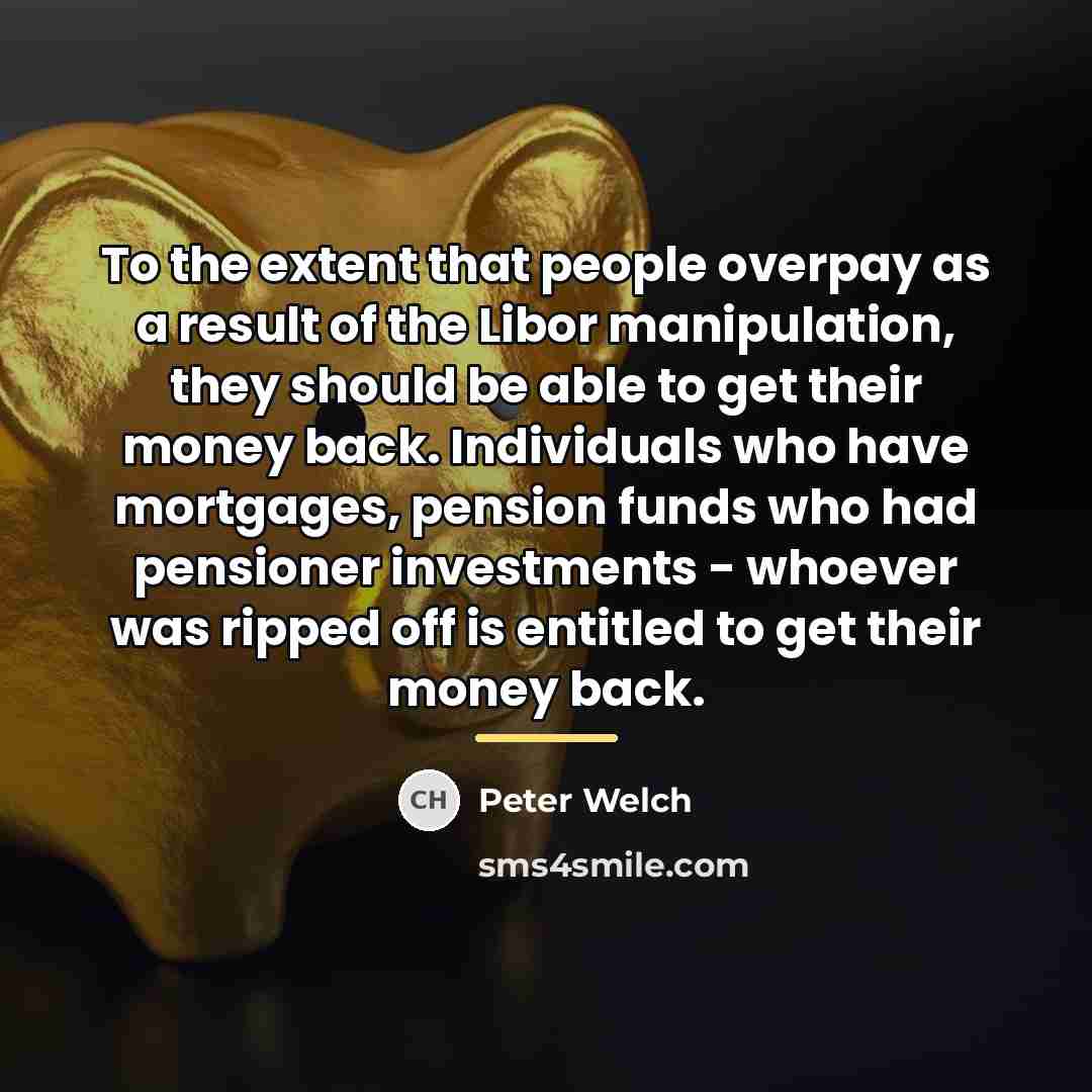 “To the extent that people overpay as a result of…” quote by Peter Welch