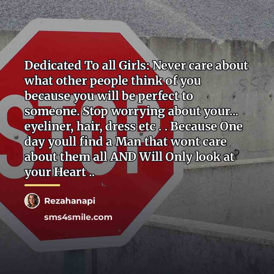 “Dedicated To all Girls: Never care about what other people…” quote by Rezahanapi