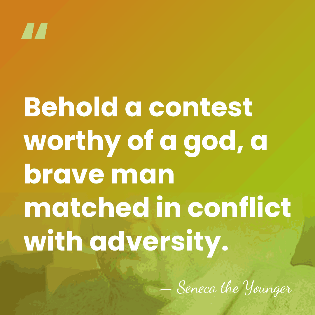 Behold a contest worthy of a god, a brave man matched in&hellip; - Seneca the Younger