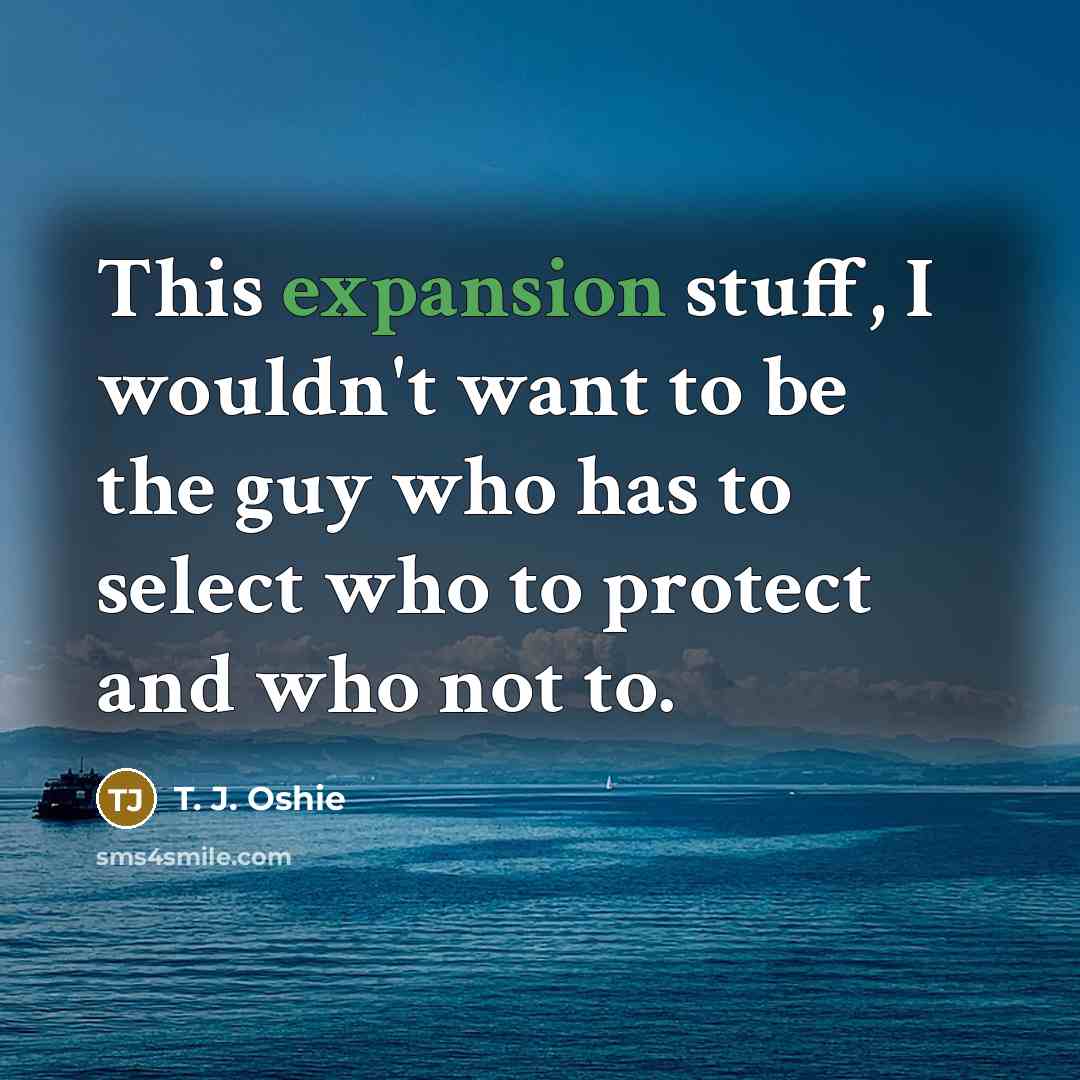 “This expansion stuff, I wouldn't want to be the guy…” quote by T. J. Oshie