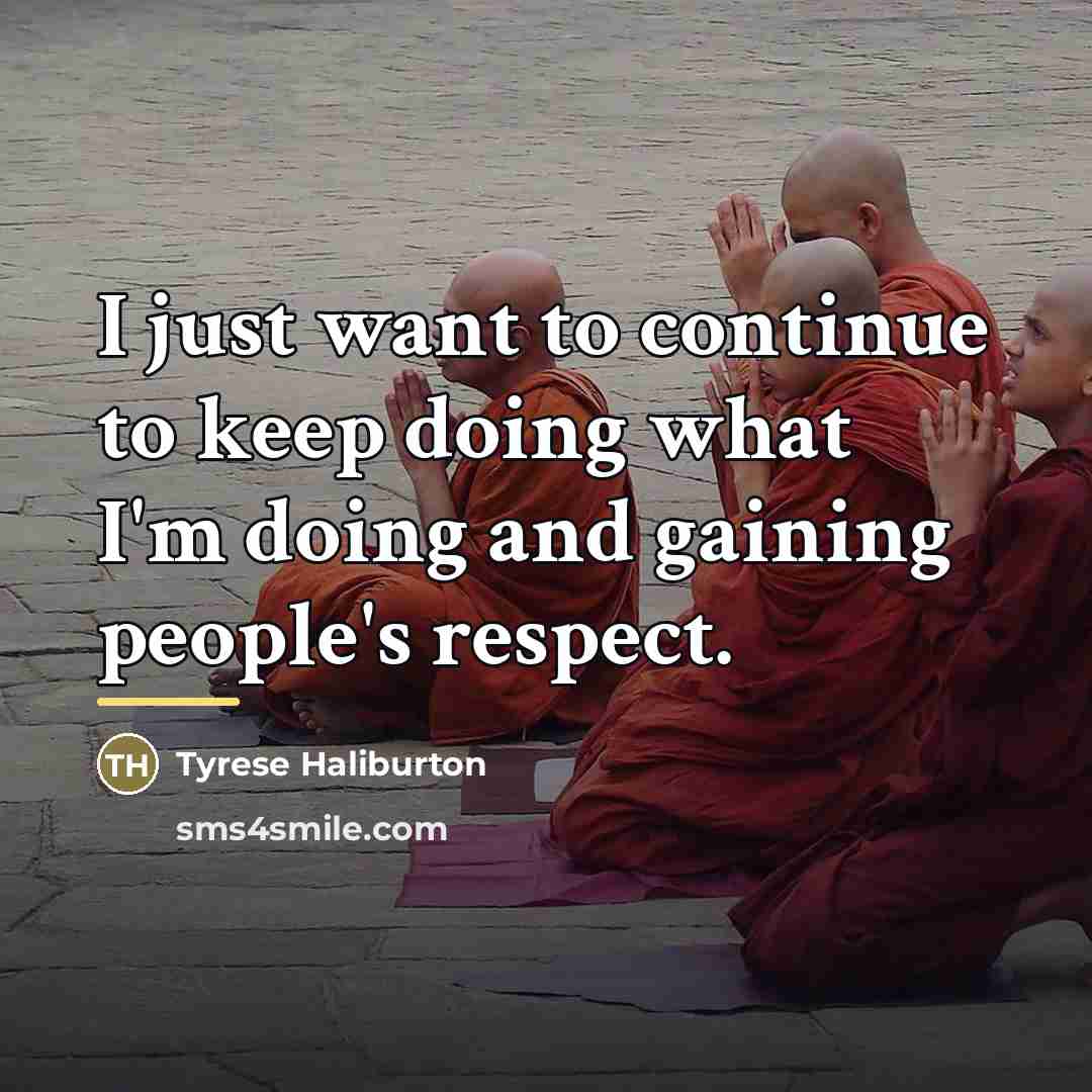 “I just want to continue to keep doing what I'm…” quote by Tyrese Haliburton