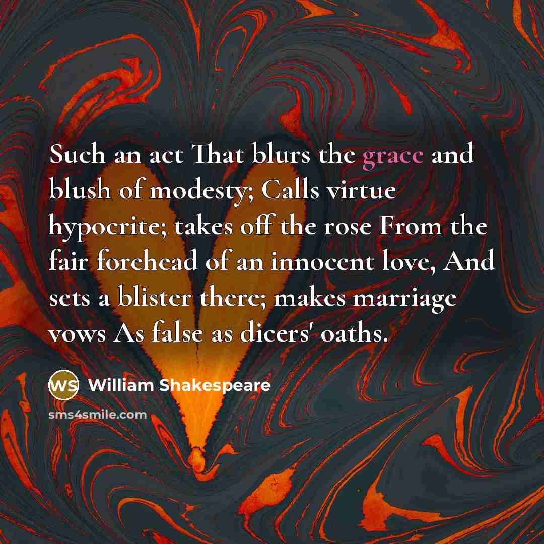 “Such an act That blurs the grace and blush of…” quote by William Shakespeare