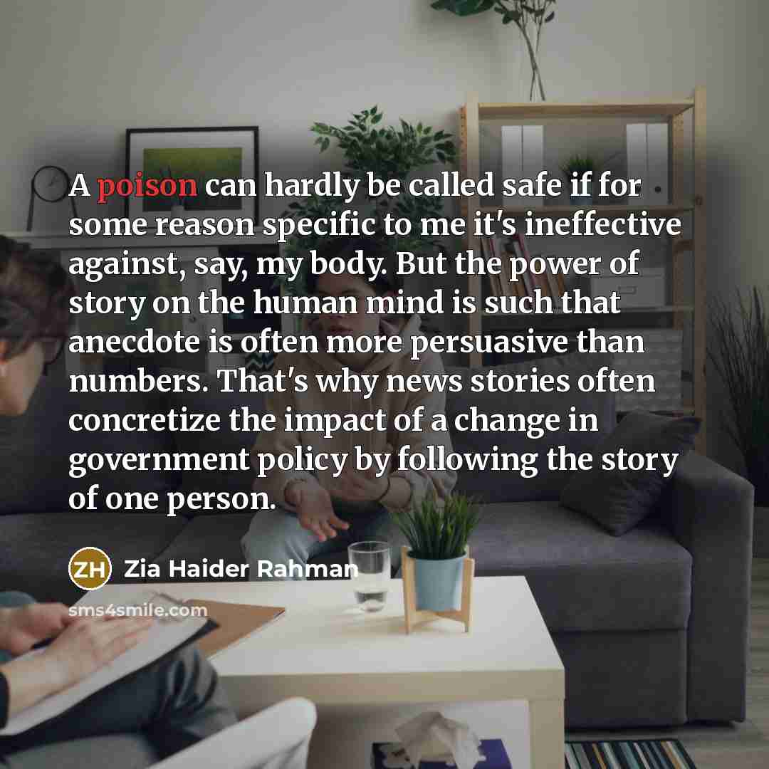 “A poison can hardly be called safe if for some…” quote by Zia Haider Rahman