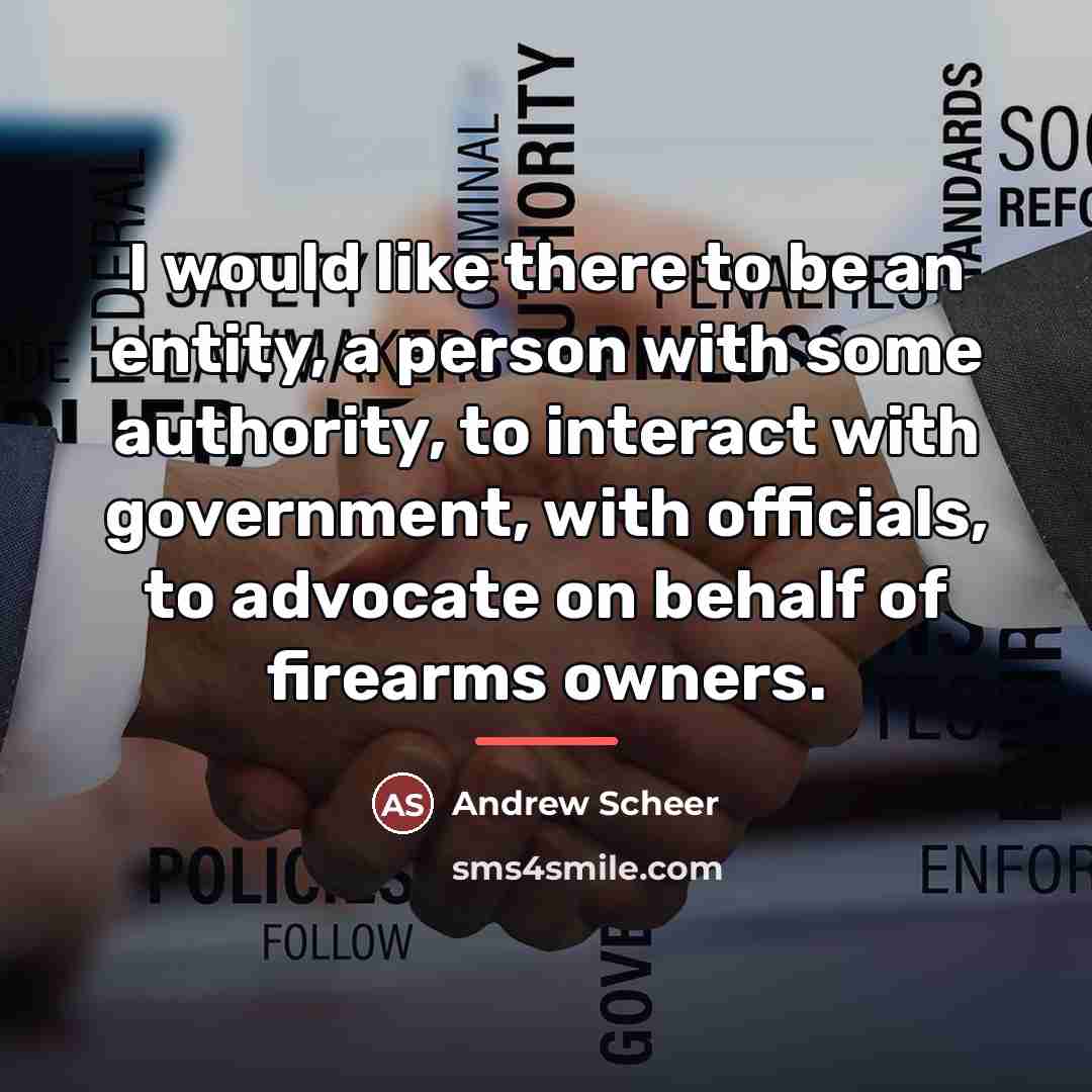 “I would like there to be an entity, a person…” quote by Andrew Scheer