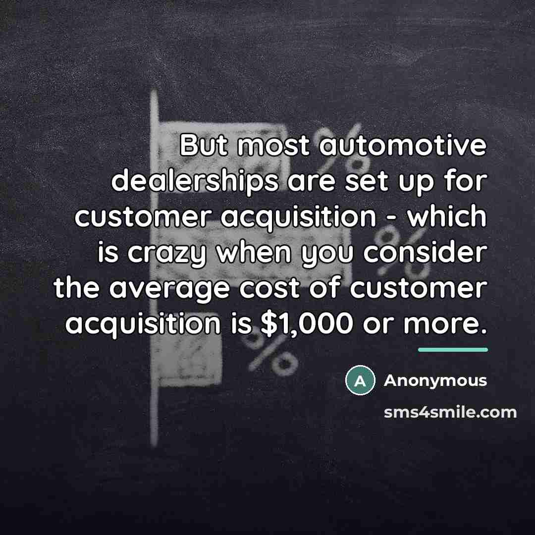 “But most automotive dealerships are set up for customer acquisition…” quote by Arthur Hughes