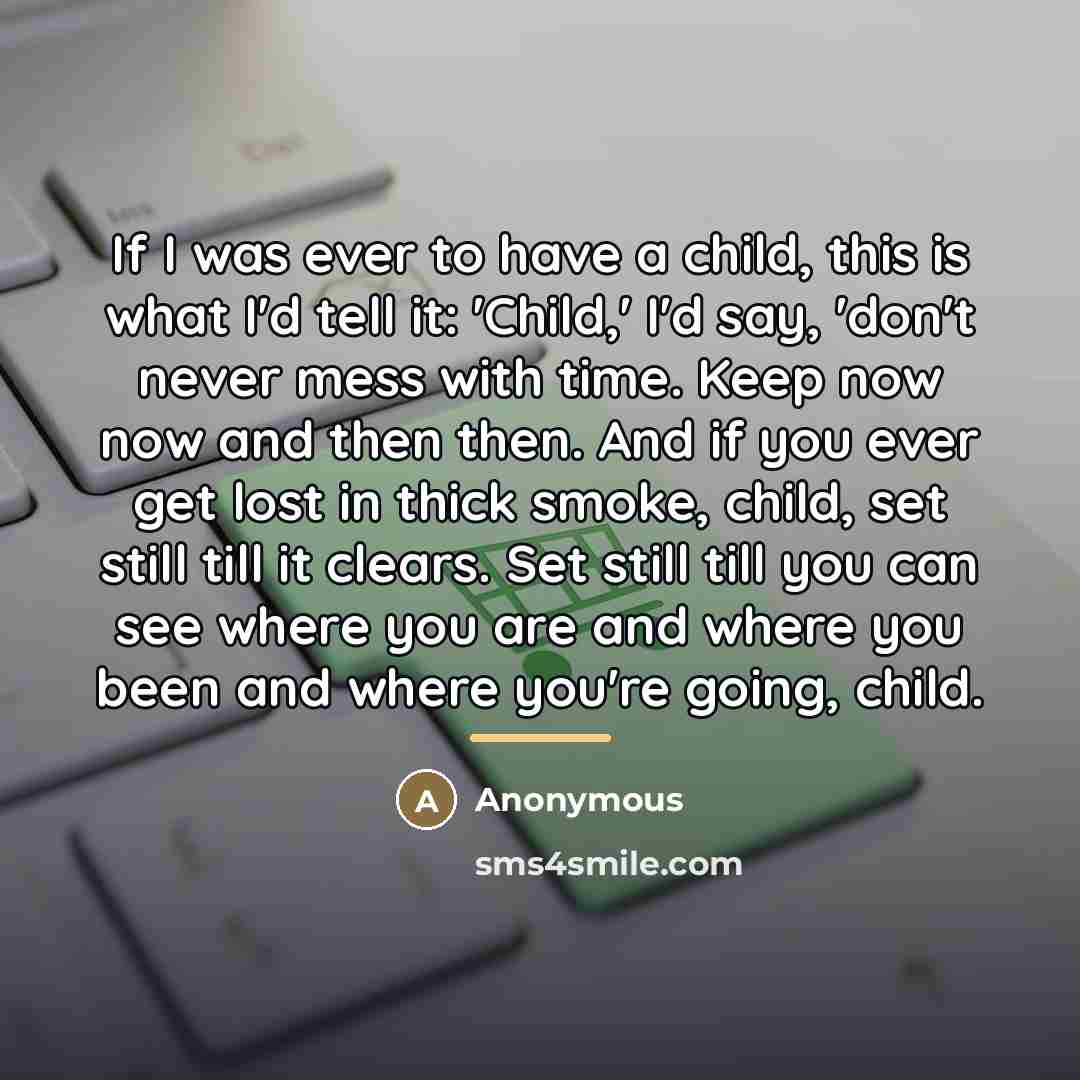 “If I was ever to have a child, this is…” quote by Anonymous