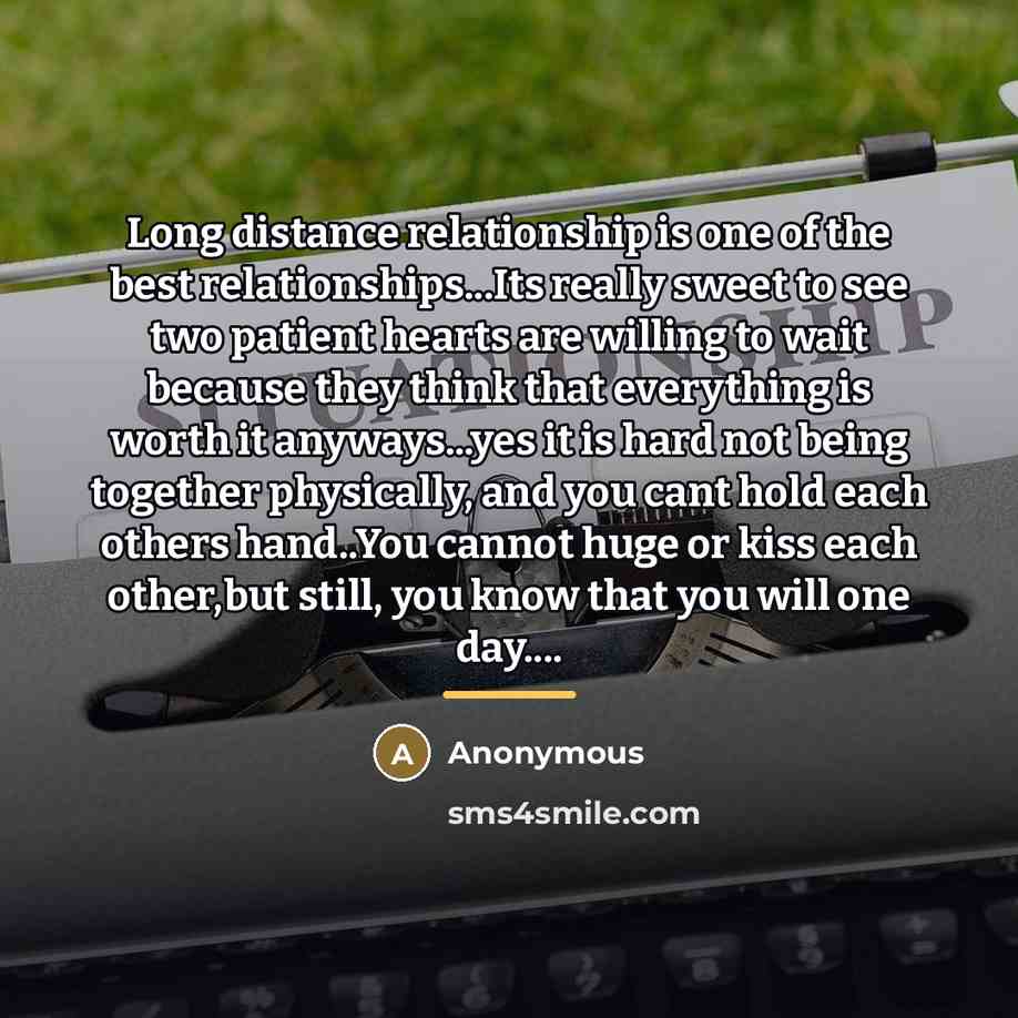 “Long distance relationship is one of the best relationships...Its really…” quote by Anonymous