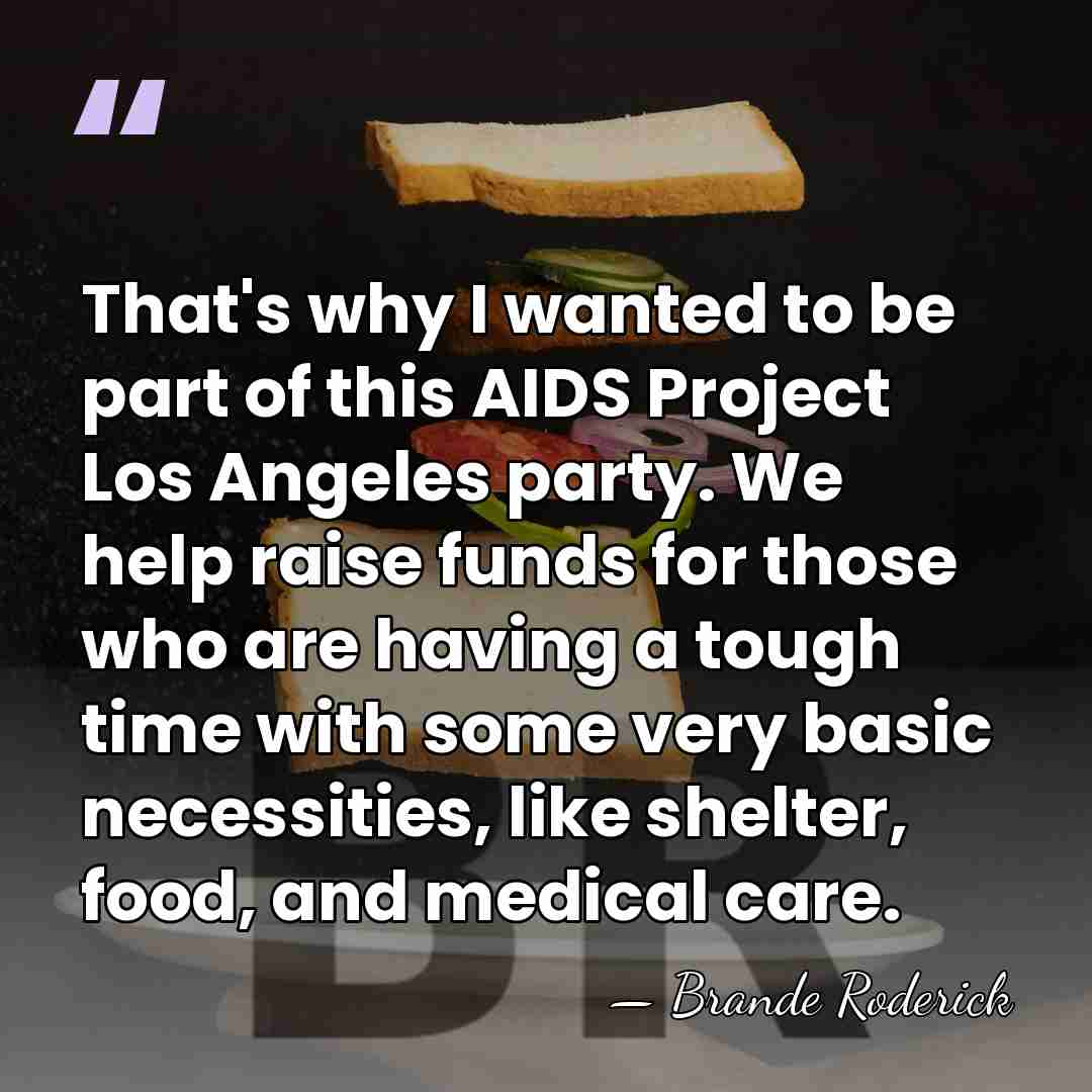 That's why I wanted to be part of this AIDS Project Los&hellip; - Brande Roderick