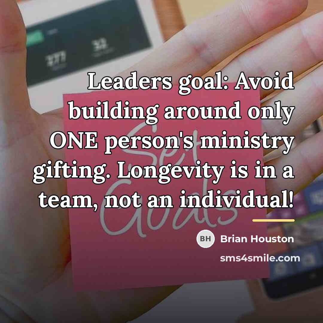 “Leaders goal: Avoid building around only ONE person's ministry gifting.…” quote by Brian Houston