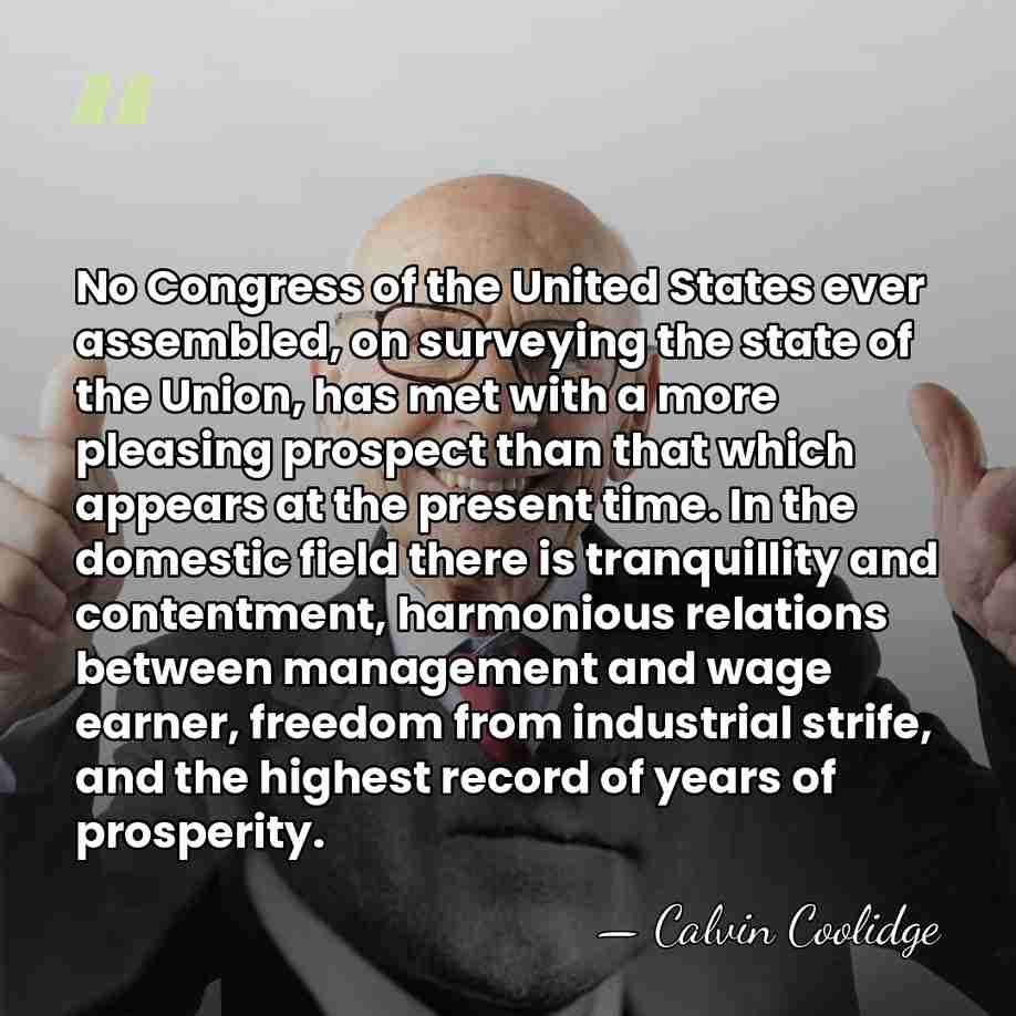 No Congress of the United States ever assembled, on surveying the state&hellip; - Calvin Coolidge