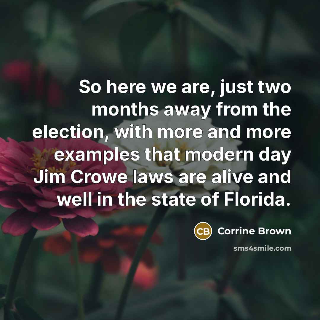 “So here we are, just two months away from the…” quote by Corrine Brown