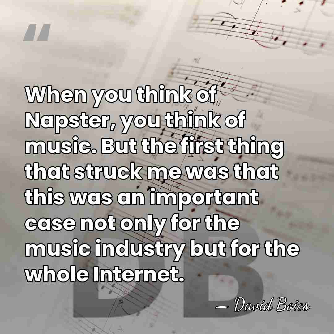 When you think of Napster, you think of music. But the first&hellip; - David Boies