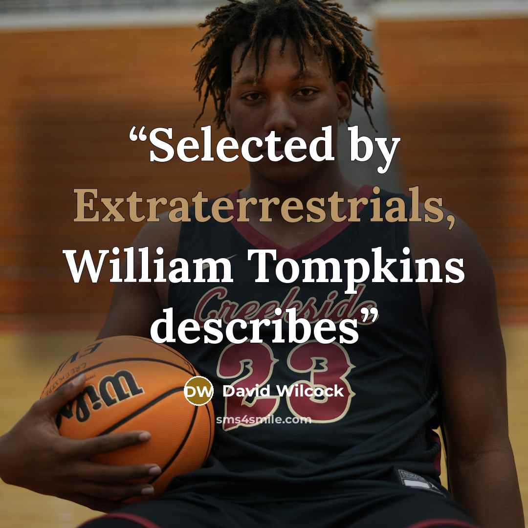 “Selected by Extraterrestrials, William Tompkins describes” quote by David Wilcock