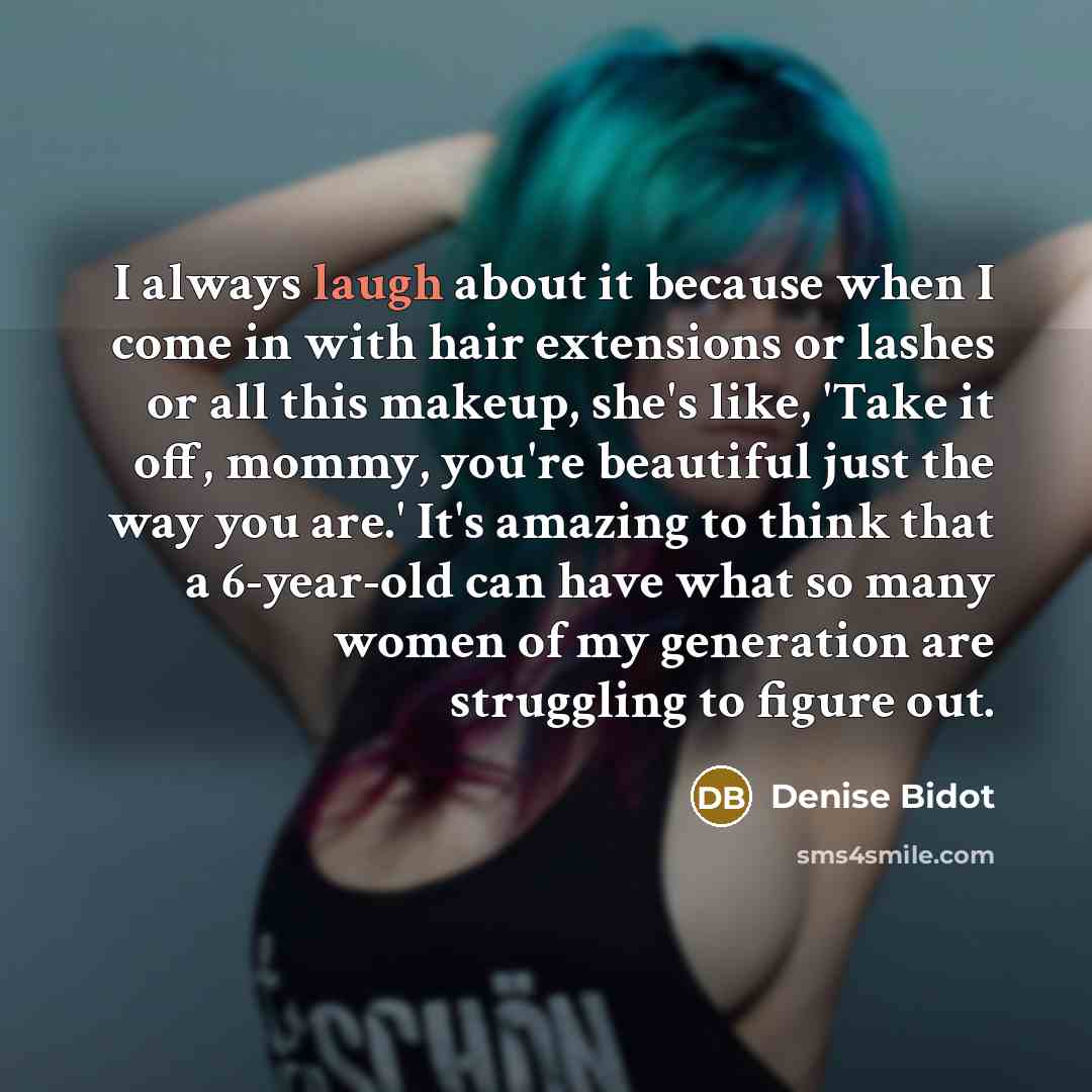 “I always laugh about it because when I come in…” quote by Denise Bidot