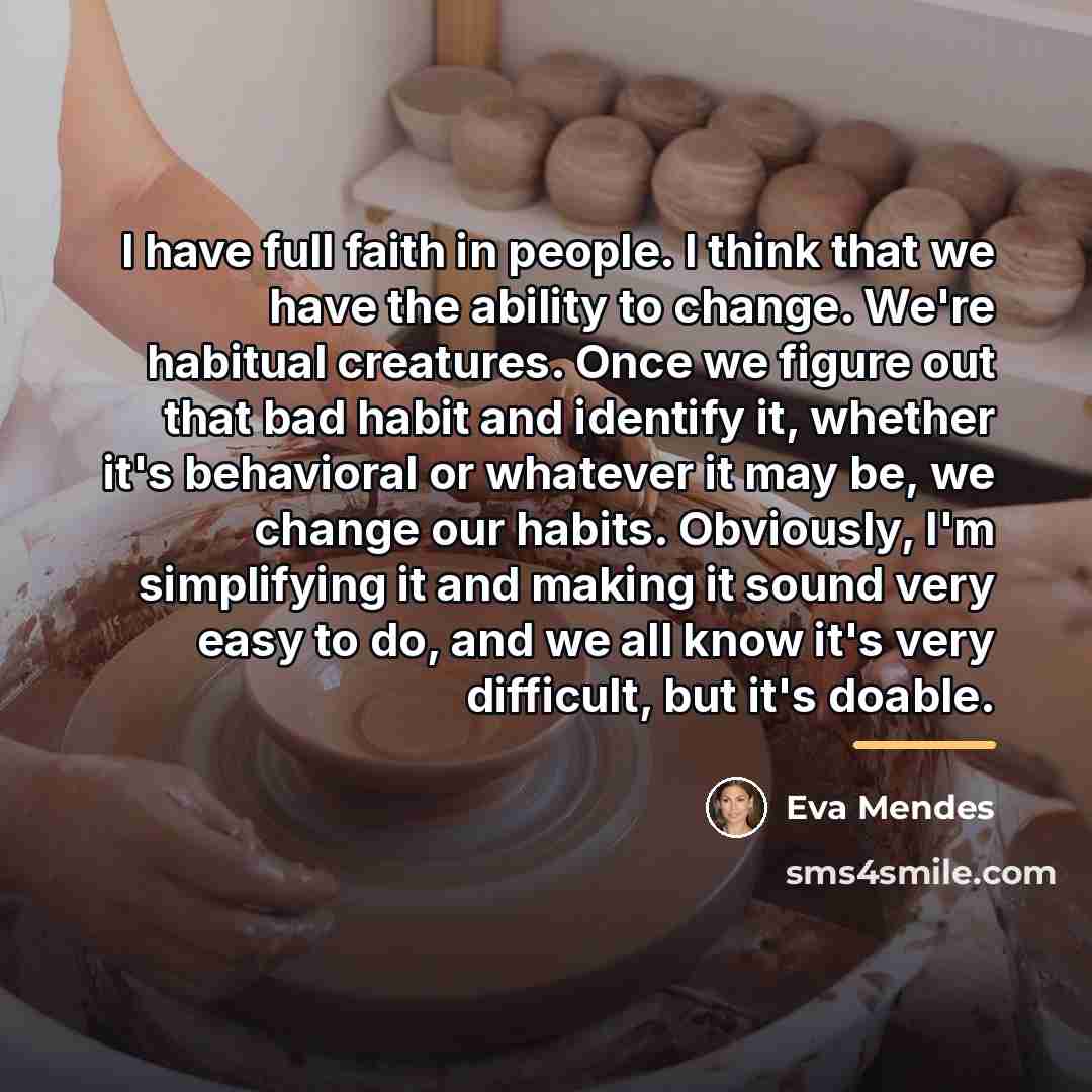 “I have full faith in people. I think that we…” quote by Eva Mendes