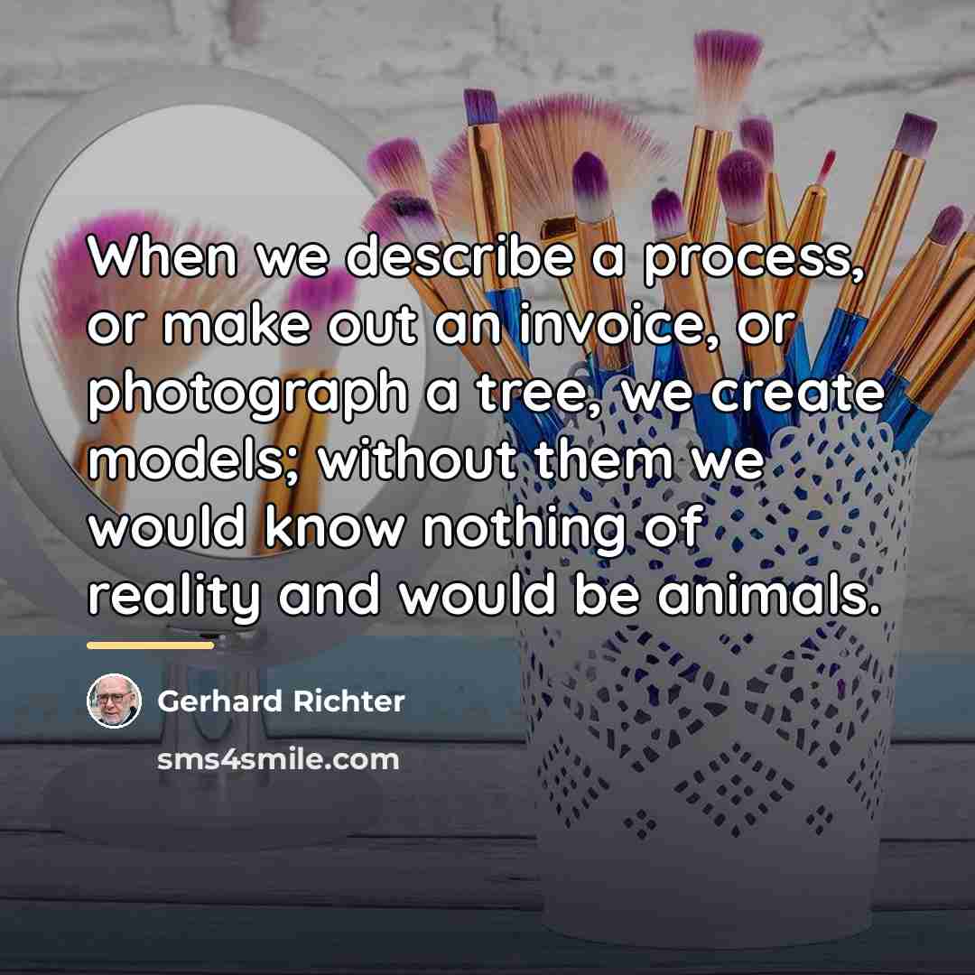 “When we describe a process, or make out an invoice,…” quote by Gerhard Richter
