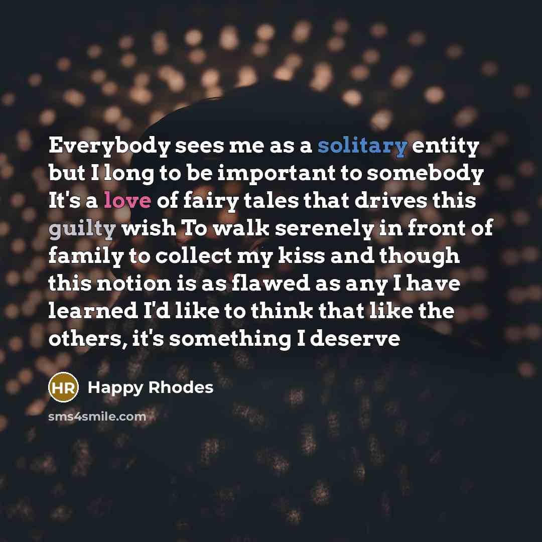 “Everybody sees me as a solitary entity but I long…” quote by Happy Rhodes