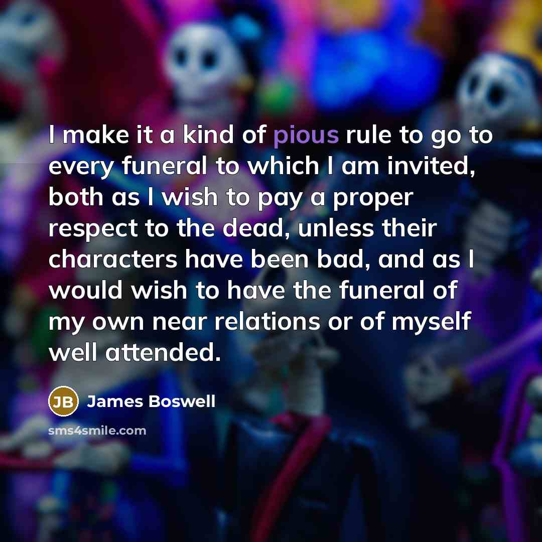 “I make it a kind of pious rule to go…” quote by James Boswell