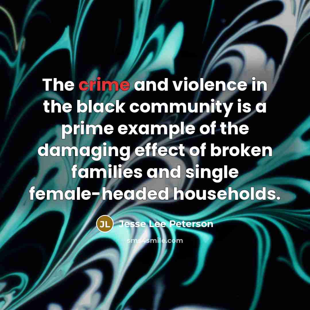“The crime and violence in the black community is a…” quote by Jesse Lee Peterson
