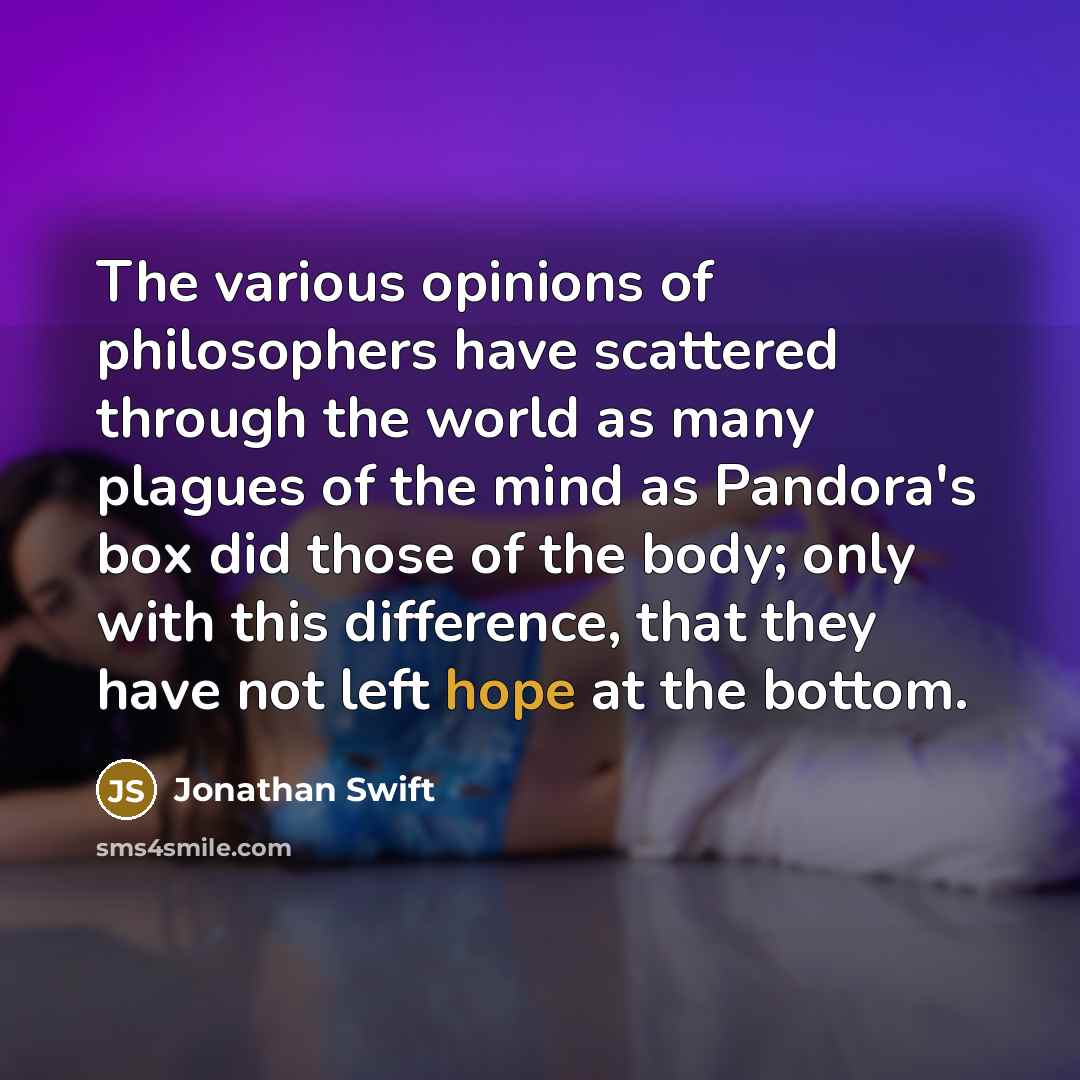 “The various opinions of philosophers have scattered through the world…” quote by Jonathan Swift