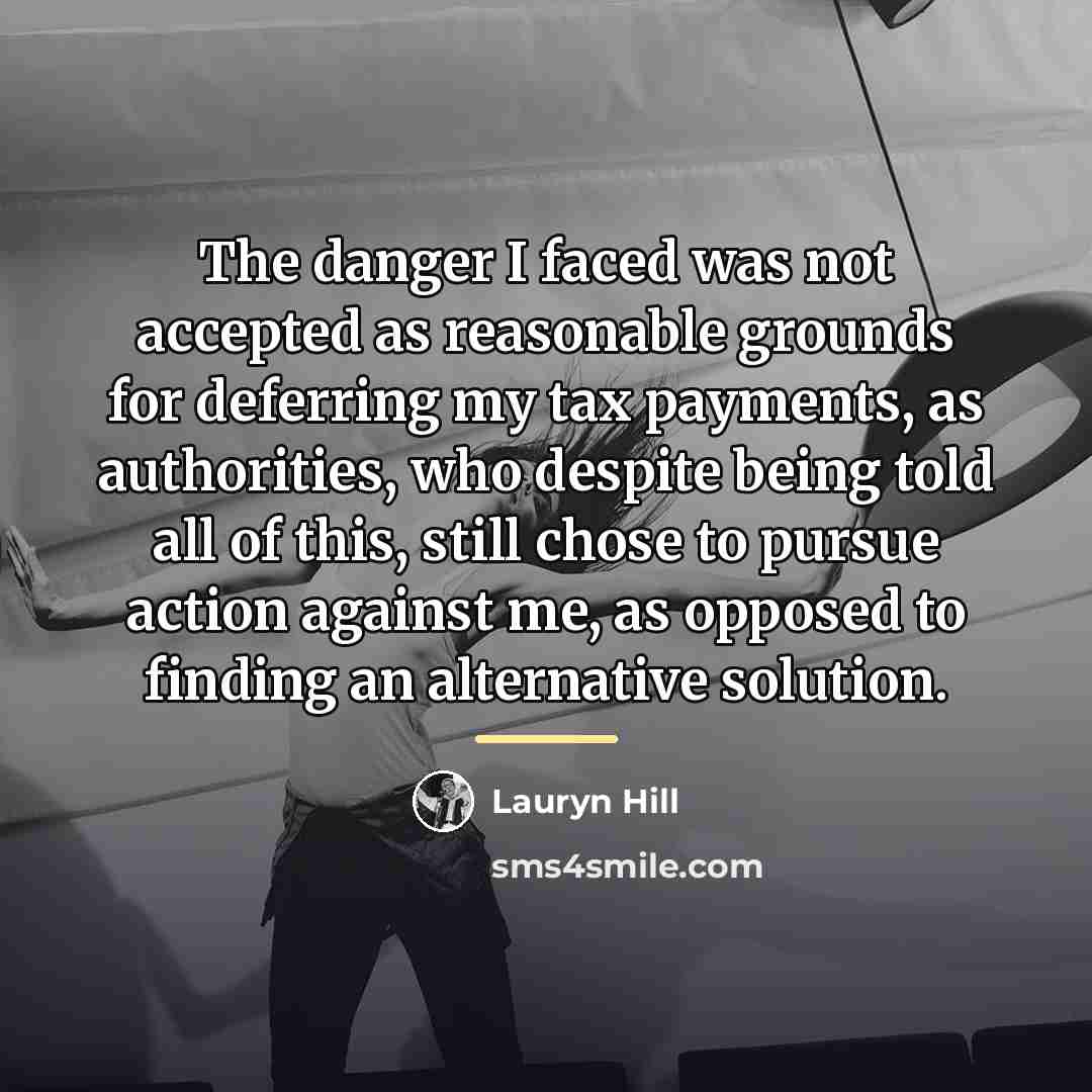 “The danger I faced was not accepted as reasonable grounds…” quote by Lauryn Hill