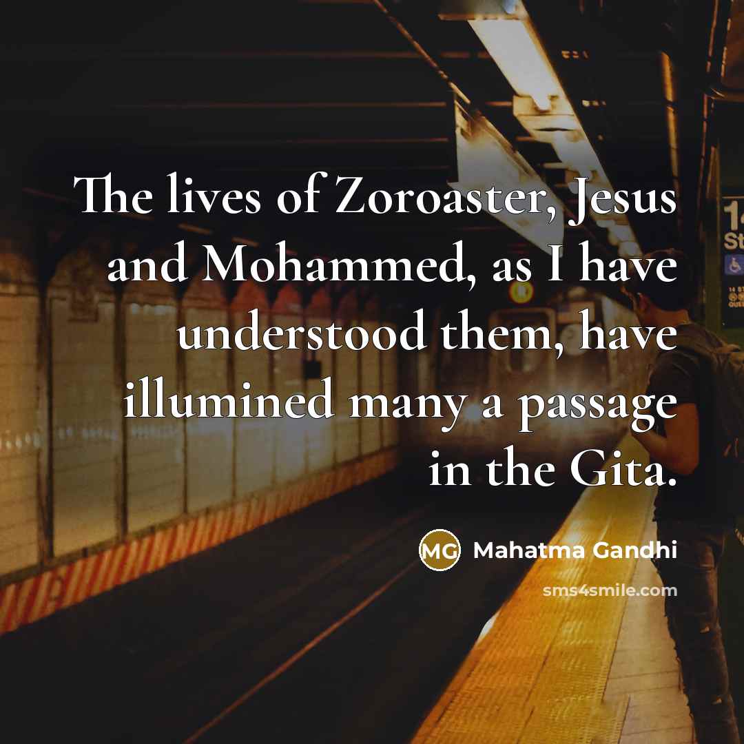 “The lives of Zoroaster, Jesus and Mohammed, as I have…” quote by Mahatma Gandhi