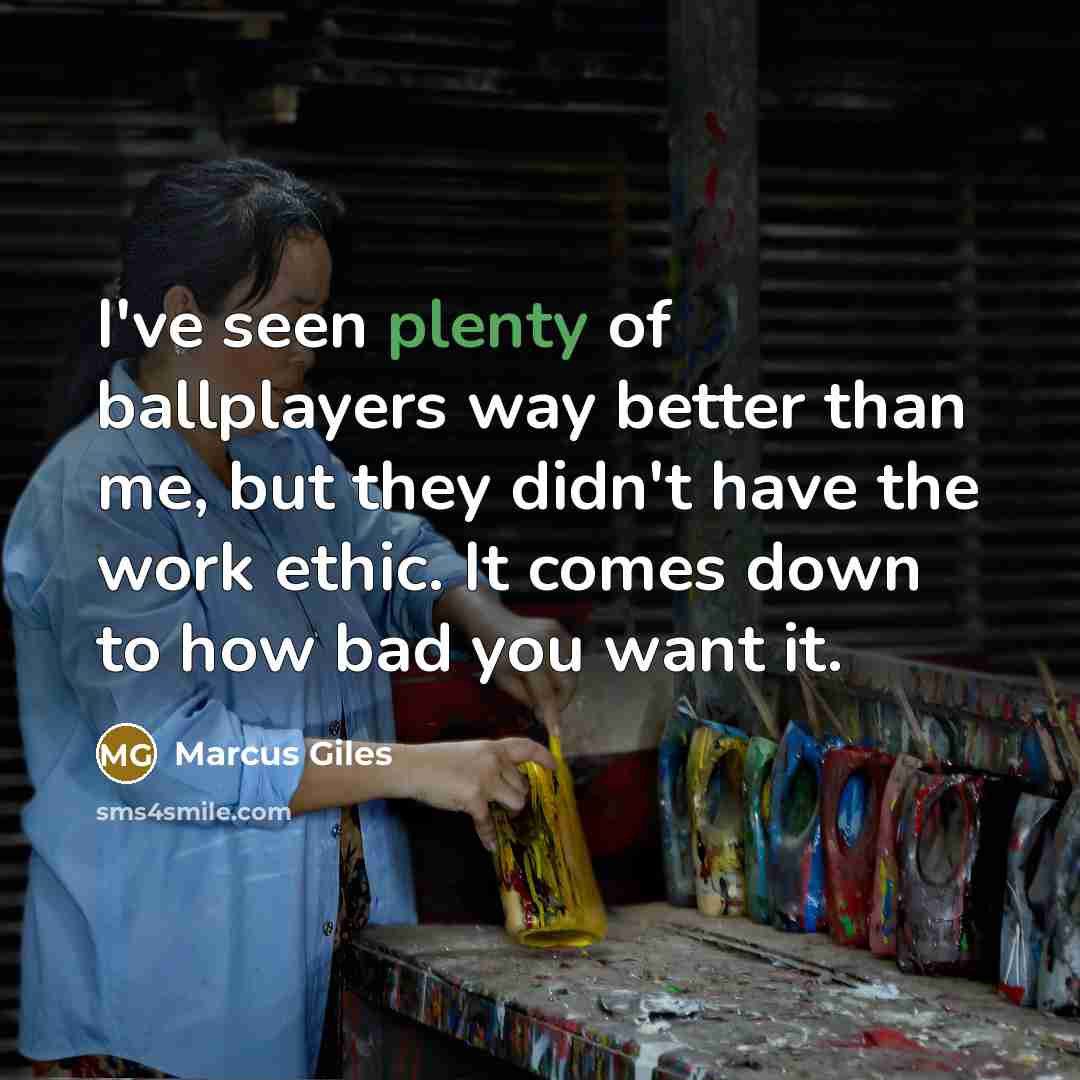 “I've seen plenty of ballplayers way better than me, but…” quote by Marcus Giles