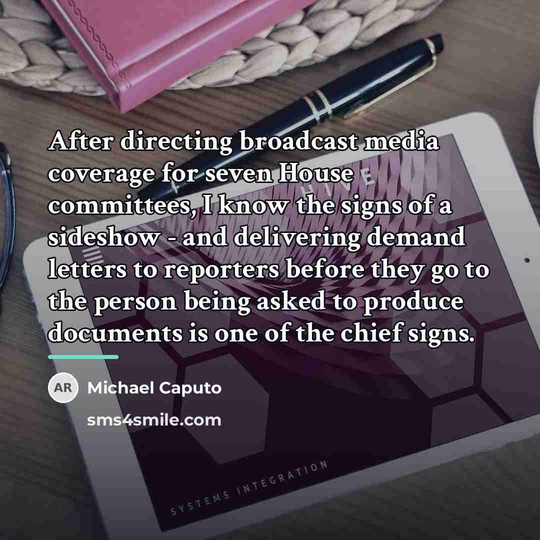 “After directing broadcast media coverage for seven House committees, I…” quote by Michael Caputo