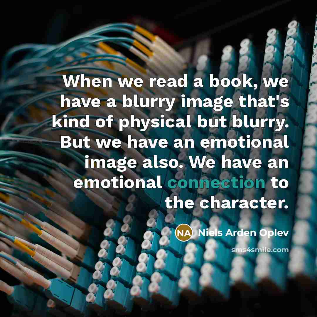 “When we read a book, we have a blurry image…” quote by Niels Arden Oplev