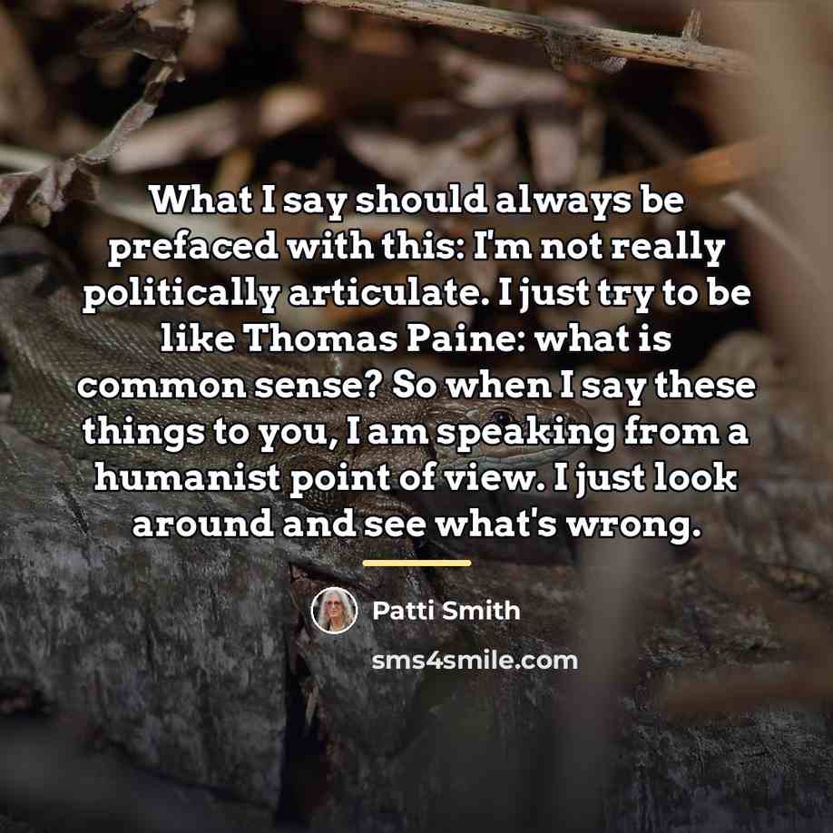 “What I say should always be prefaced with this: I'm…” quote by Patti Smith