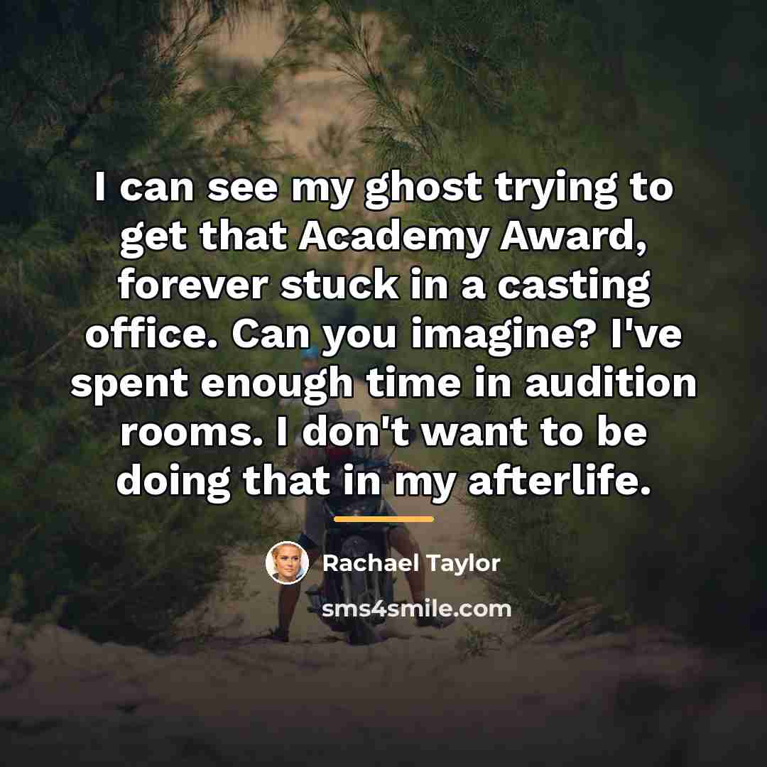 “I can see my ghost trying to get that Academy…” quote by Rachael Taylor