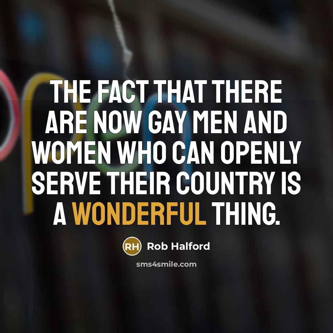 “The fact that there are now gay men and women…” quote by Rob Halford
