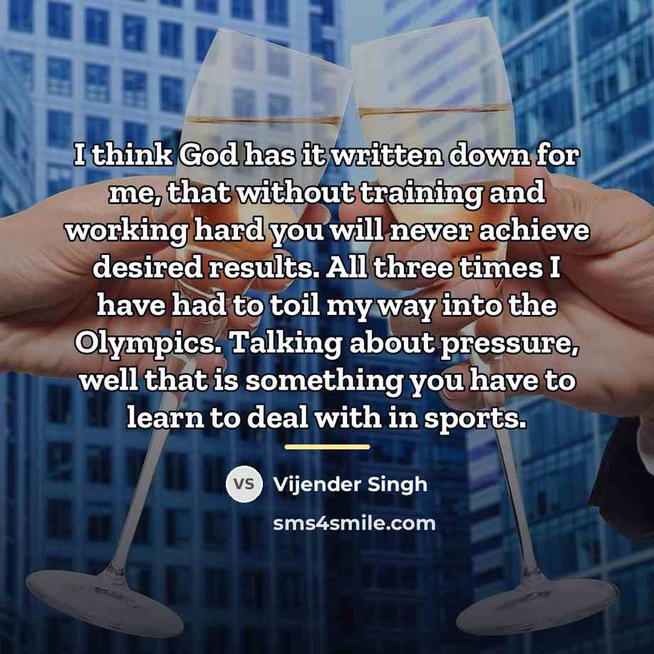 “I think God has it written down for me, that…” quote by Vijender Singh