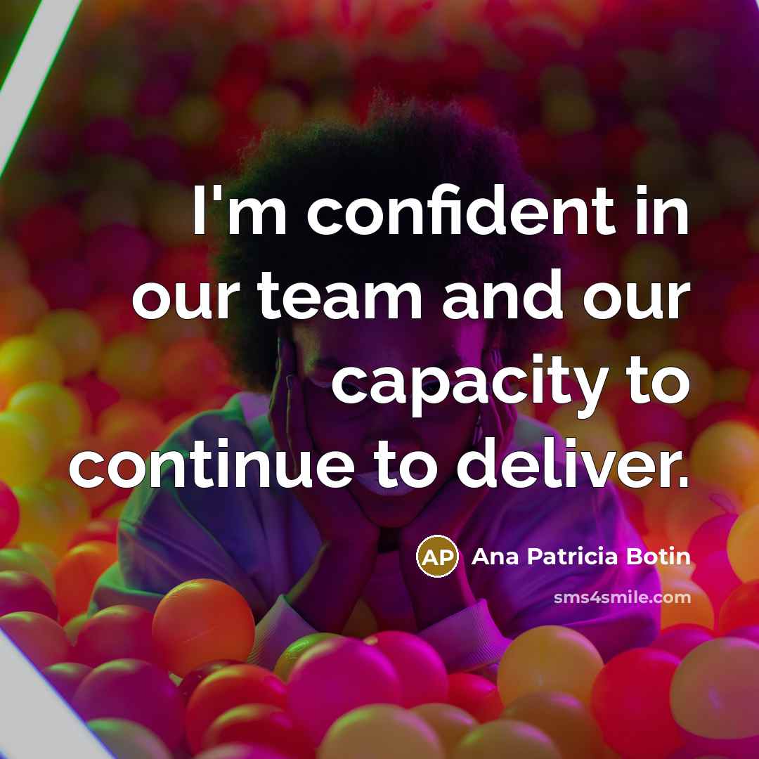 “I'm confident in our team and our capacity to continue…” quote by Ana Patricia Botin