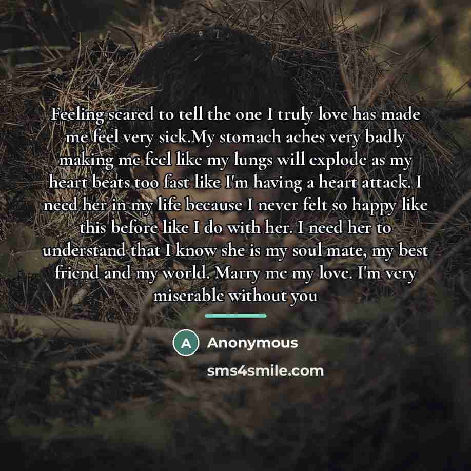 “Feeling scared to tell the one I truly love has…” quote by Anonymous