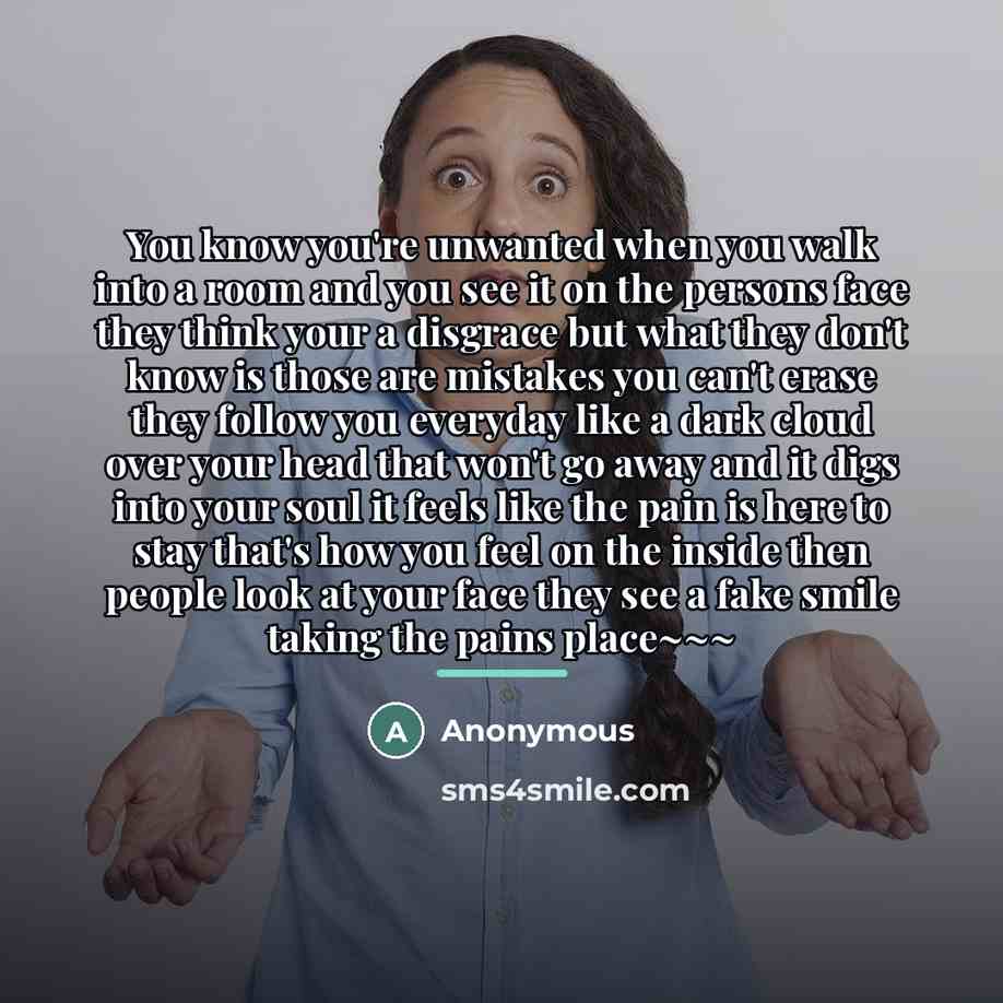 “You know you're unwanted when you walk into a room…” quote by Anonymous