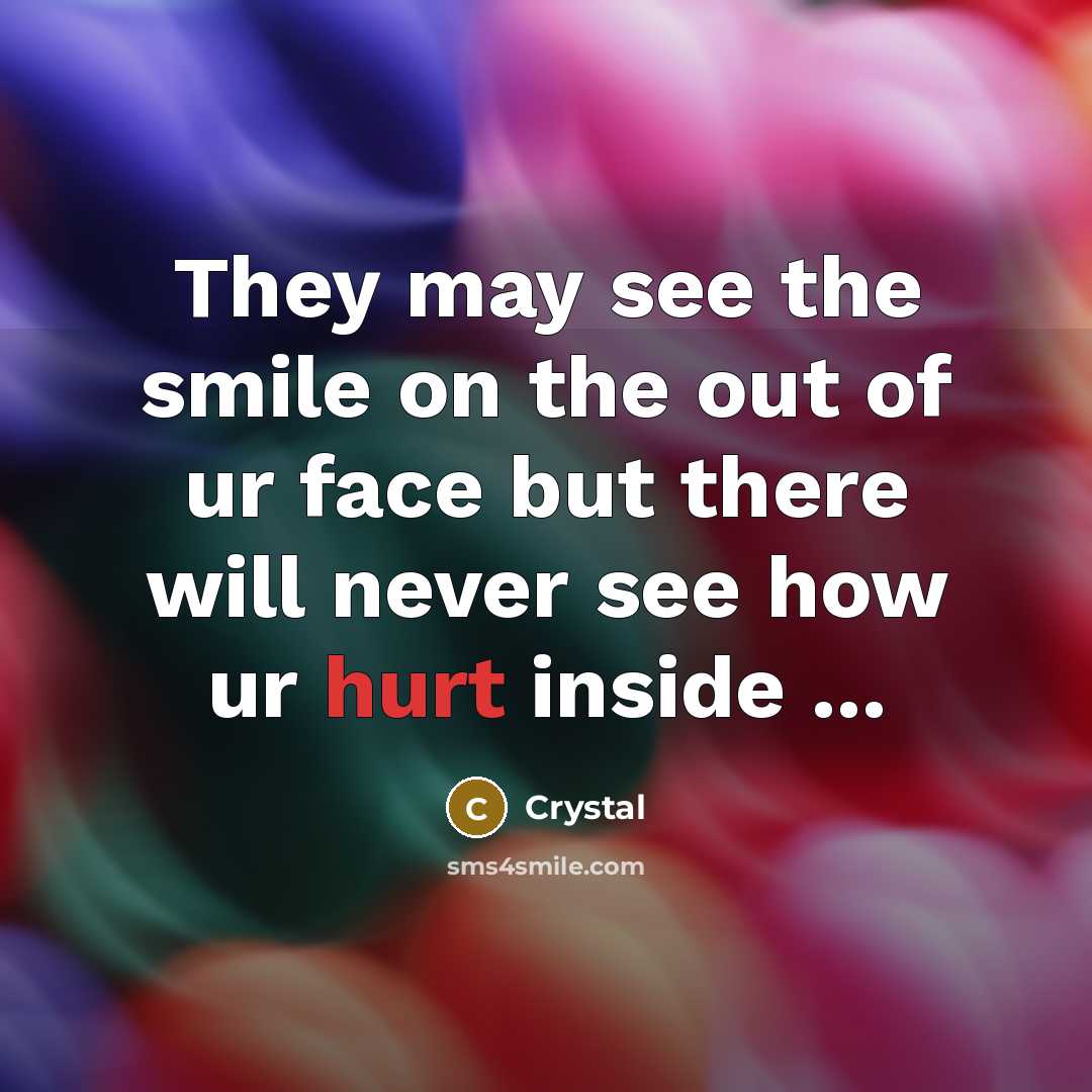 “They may see the smile on the out of ur…” quote by Crystal