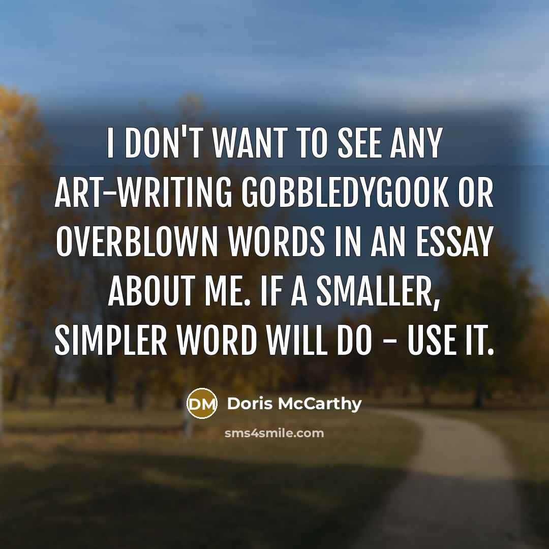 “I don't want to see any art-writing gobbledygook or overblown…” quote by Doris McCarthy