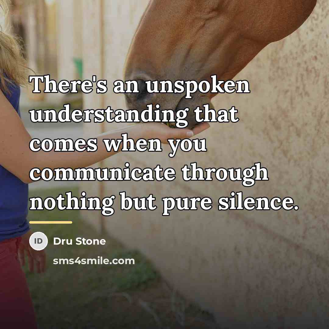 “There's an unspoken understanding that comes when you communicate through…” quote by Dru Stone