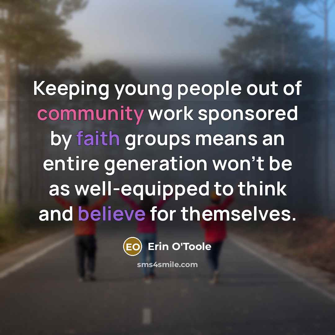 “Keeping young people out of community work sponsored by faith…” quote by Erin O'Toole
