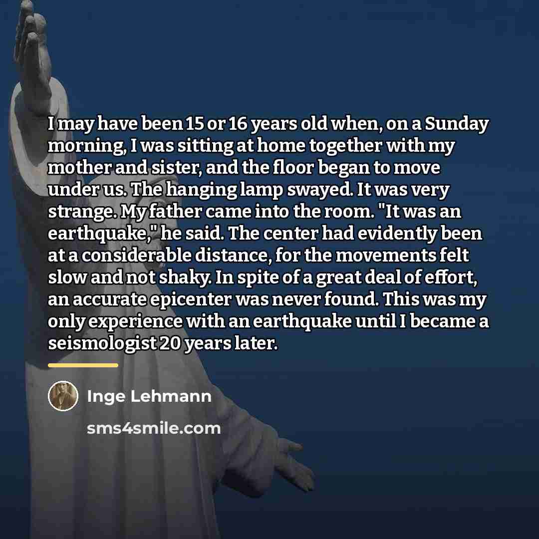 “I may have been 15 or 16 years old when,…” quote by Inge Lehmann